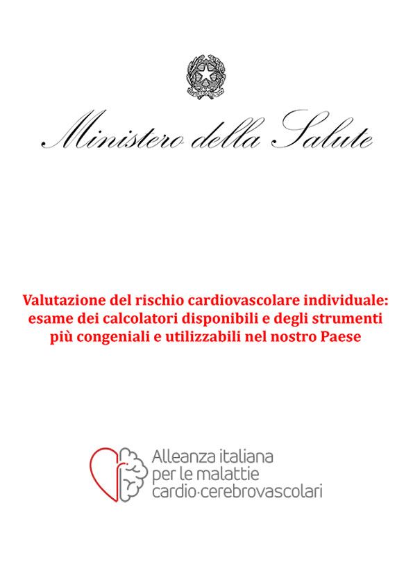 Valutazione del rischio cardiovascolare individuale: esame dei calcolatori disponibili e degli strumenti più congeniali e utilizzabili nel nostro Paese