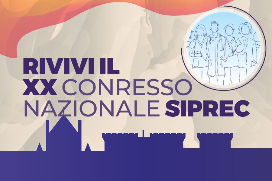 Non hai festeggiato con noi i 20 anni? Rivivi il XX Congresso Nazionale SIPREC