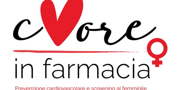Cuore di Donna in Farmacia: al via la prima edizione nazionale